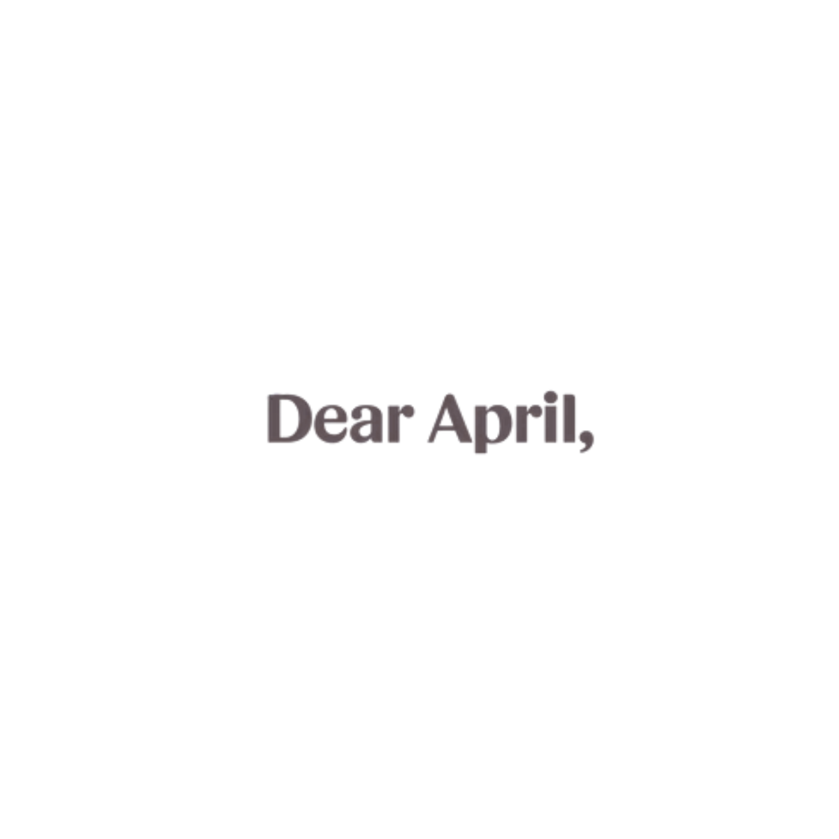 DEAR APRIL